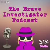 Podcast The Bravo Investigator Podcast