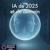 Podcast IA de 2025 et de demain
