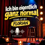 Podcast Ich bin eigentlich ganz normal – Stand-up mit Florian