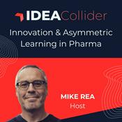 Podcast IDEA Collider: Innovation & Asymmetric Learning in Pharma