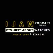 Podcast IJAW - Itsjustaboutwatches