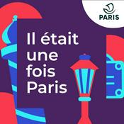 Podcast Il était une fois Paris