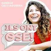 Podcast Ils ont osé !