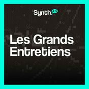 Podcast Les Grands Entretiens de Synth