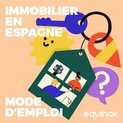 Podcast Immobilier en Espagne : Mode d'emploi