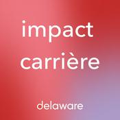 Podcast impact carrière by delaware