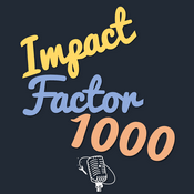 Podcast Impact Factor 1000