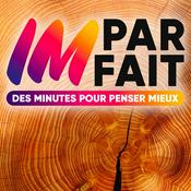 Podcast Imparfait - Des minutes pour penser mieux