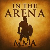 Podcast In the Arena MMA w/ MagicM &amp; Nick Davis