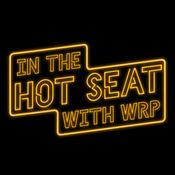 Podcast In the Hot Seat with WRP