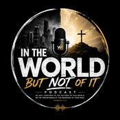 Podcast In The World, But Not Of It