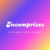 Podcast Incomprises - L'invisible TDAH féminin