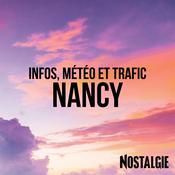 Podcast INFOS, METEO et TRAFIC de Nostalgie Nancy
