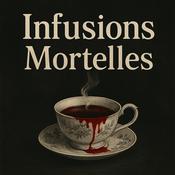 Podcast Infusions Mortelles