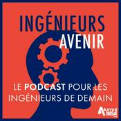 Podcast Ingénieurs Avenir
