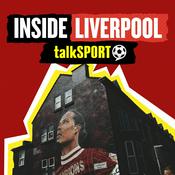 Podcast Inside Liverpool: talkSPORT's Liverpool show