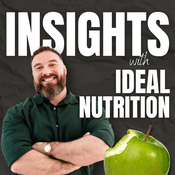 Podcast Insights with Ideal Nutrition