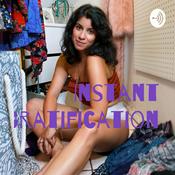 Podcast Instant Gratification