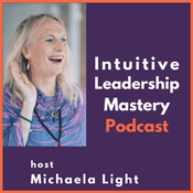 Podcast Intuitive Leadership Mastery
