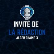 Podcast Invité de la rédaction - Chaine 3