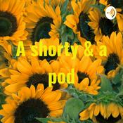 Podcast A shorty & a pod