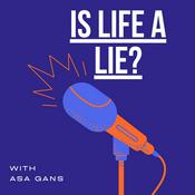 Podcast Is Life A Lie?