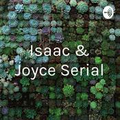 Podcast Isaac & Joyce Serial