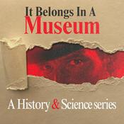 Podcast It Belongs In A Museum