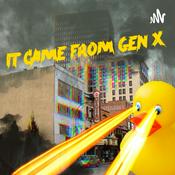 Podcast It Came From GenX!