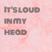 Podcast It’s loud in my head