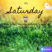 Podcast It’s Saturday!