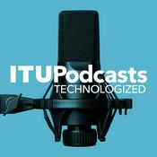 Podcast ITU Technologized