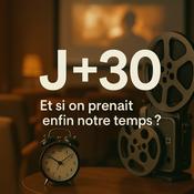 Podcast J+30 - Le cinéma qui prend son temps