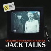 Podcast Jack Talks by Jack Lives Here | Gülşah Güray & Kanat Atkaya