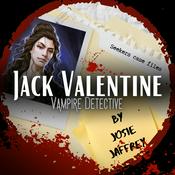 Podcast Jack Valentine, Vampire Detective