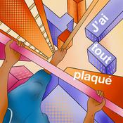 Podcast J'ai tout plaqué