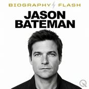 Podcast Jason Bateman - Biography Flash