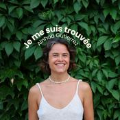 Podcast Je me suis trouvée