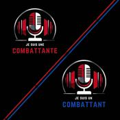 Podcast JE SUIS UN COMBATTANT !
