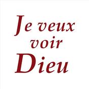 Podcast Je veux voir Dieu