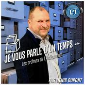 Podcast JE VOUS PARLE D'UN TEMPS