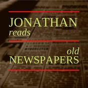 Podcast Jonathan Reads Old Newspapers