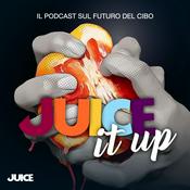 Podcast Juice it up - Il futuro del cibo