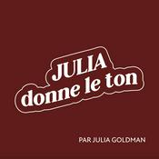 Podcast Julia Donne le Ton