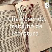 Podcast Júlia Resende, trabalho de literatura