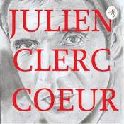 Podcast Julien Clerc Coeur ❤️