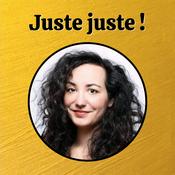Podcast Juste juste !