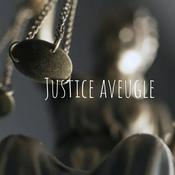 Podcast Justice aveugle