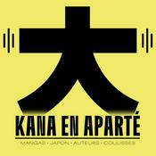 Podcast Kana en aparté