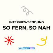 Podcast [KBS WORLD Radio] So fern, so nah